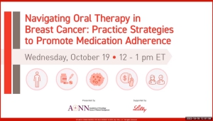 Navigating Oral Therapy in Breast Cancer: Practice Strategies to Promote Medication Adherence